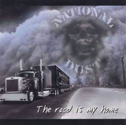 National Dust : The Road Is My Home